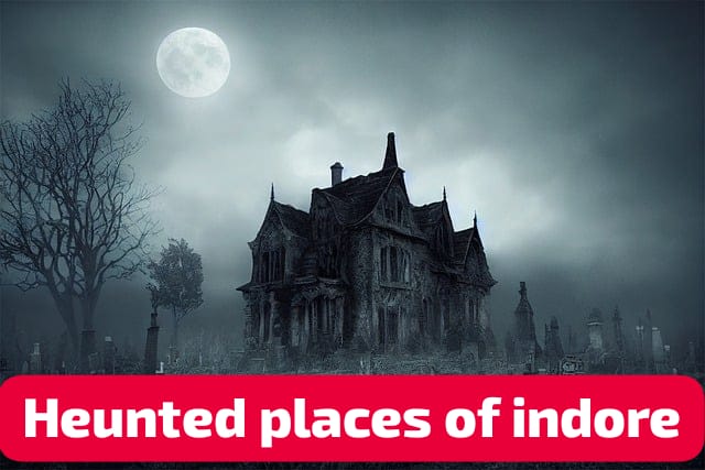 haunted places of indore