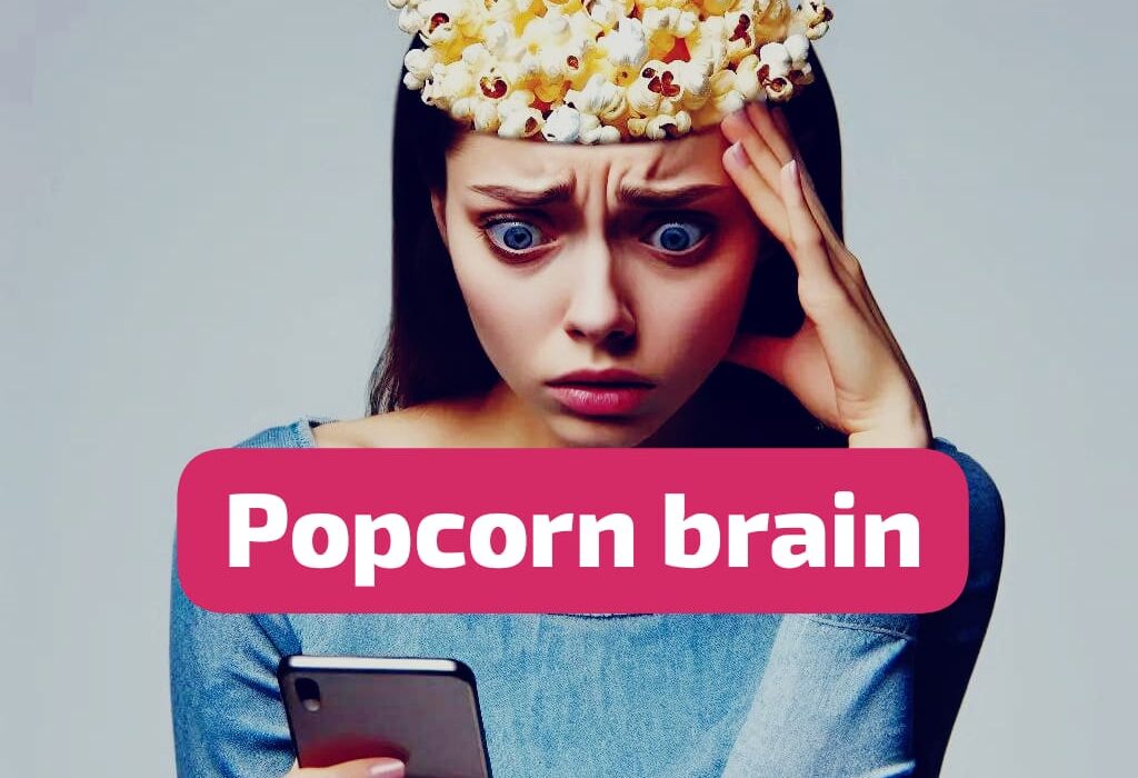 Popcorn Brain