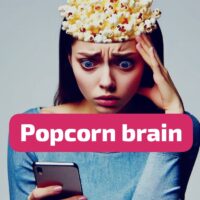 Popcorn Brain